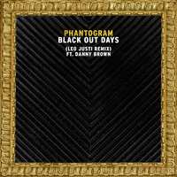 Black Out Days - Phantogram, Danny Brown, Leo Justi