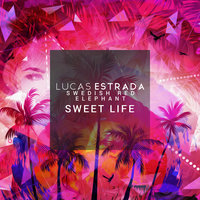 Sweet Life - Lucas Estrada, Swedish Red Elephant