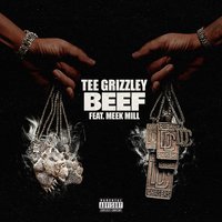 Beef - Tee Grizzley, Meek Mill