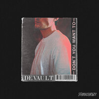 Don't You Want To - Devault, Ayelle