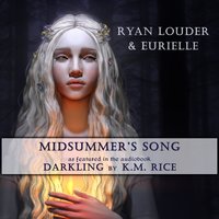 Midsummer's Song - Eurielle, Ryan Louder