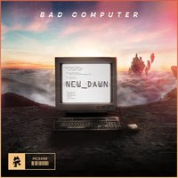 New Dawn - Bad Computer