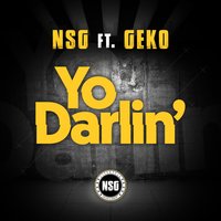 Yo Darlin' - Nsg, Geko