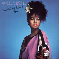 Break It To Me Gently - Angela Bofill