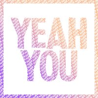 Yeah You - The Manor