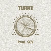 Turnt - SEV