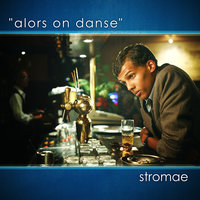 Alors On Danse - Stromae, Solo