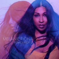 Remember U - Melanie Fiona