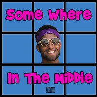 Somewhere in the Middle - Futuristic