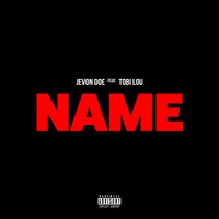 Name - Jevon Doe, tobi lou