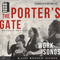 Wood and Nails - The Porter's Gate, Josh Garrels, Audrey Assad
