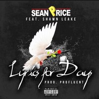 Lyrics For Days - Sean Price, Shawn Leake