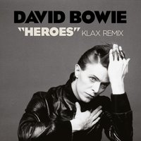 "Heroes" - David Bowie, Klax