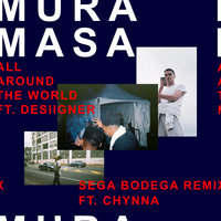 All Around The World - Mura Masa, Desiigner, Chynna