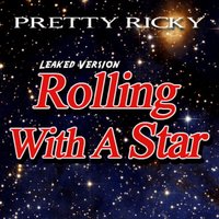 Rolling With a Star - Pretty Ricky