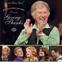 Give Thanks - Gaither