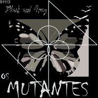 Black and Grey - Os Mutantes