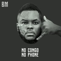 No Congo No Phone - BM