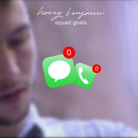 Squad Goals - Hovey Benjamin