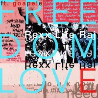 Freedom Love - Rexx Life Raj, Goapele
