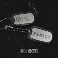 Family - Dios, Maino