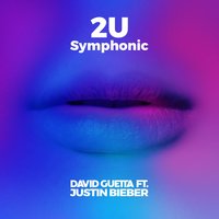 2U [Symphonic] - David Guetta, Justin Bieber