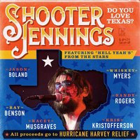 Do You Love Texas? - Shooter Jennings, Kacey Musgraves, Kris Kristofferson