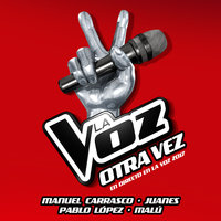 Otra Vez - Manuel Carrasco, Juanes, Pablo López