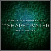 Theme from a Summer Place (From The "Shape of Water" Movie Trailer) - Percy Faith & His Orchestra