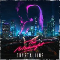 Crystalline - The Midnight