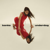 Underdog - BANKS