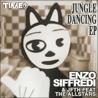 Jungle Dancing - Enzo Siffredi, Jfth, The Allstars