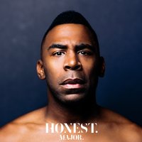 Honest - MAJOR.