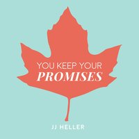 You Keep Your Promises - JJ Heller