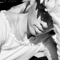 Make a Way - Jammer, Adamn Killa, Killavesi