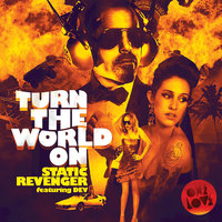Turn the World On - Static Revenger, Static Revenger feat. Dev
