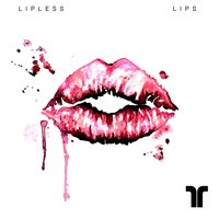 Lips - Lipless