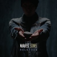 Stones Reloaded - Manafest