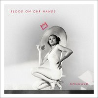 Blood on Our Hands - 