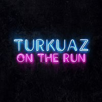 On the Run - Turkuaz, Jerry Harrison, David Brandwein