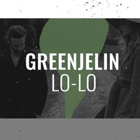 Lo-Lo - Greenjelin