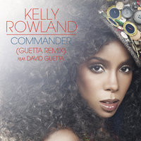 Commander - Kelly Rowland, David Guetta, Nelly