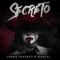 Secreto - Lenny Tavarez, Noriel