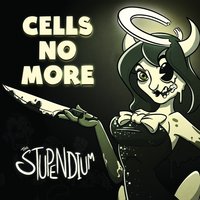 Cells No More - The Stupendium