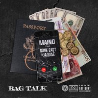 Bag Talk - Maino, Dave East, Jaquae