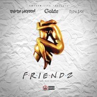 Friendz - Golde, Trevor Jackson, Iyn Jay