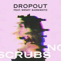 No Scrubs - Dropout, Wendy Sarmiento