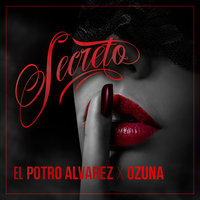 Secreto - El Potro Alvarez, Ozuna