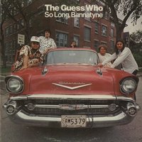 She Might Have Been a Nice Girl - The Guess Who
