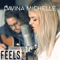 Feels - Davina Michelle